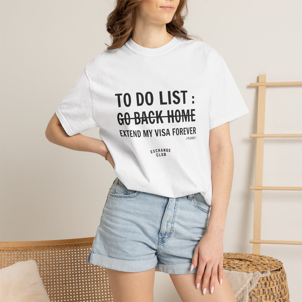 “Extend My Visa Forever” Unisex T-Shirt ✈️ | 100% Cotton Exchange Student Tee