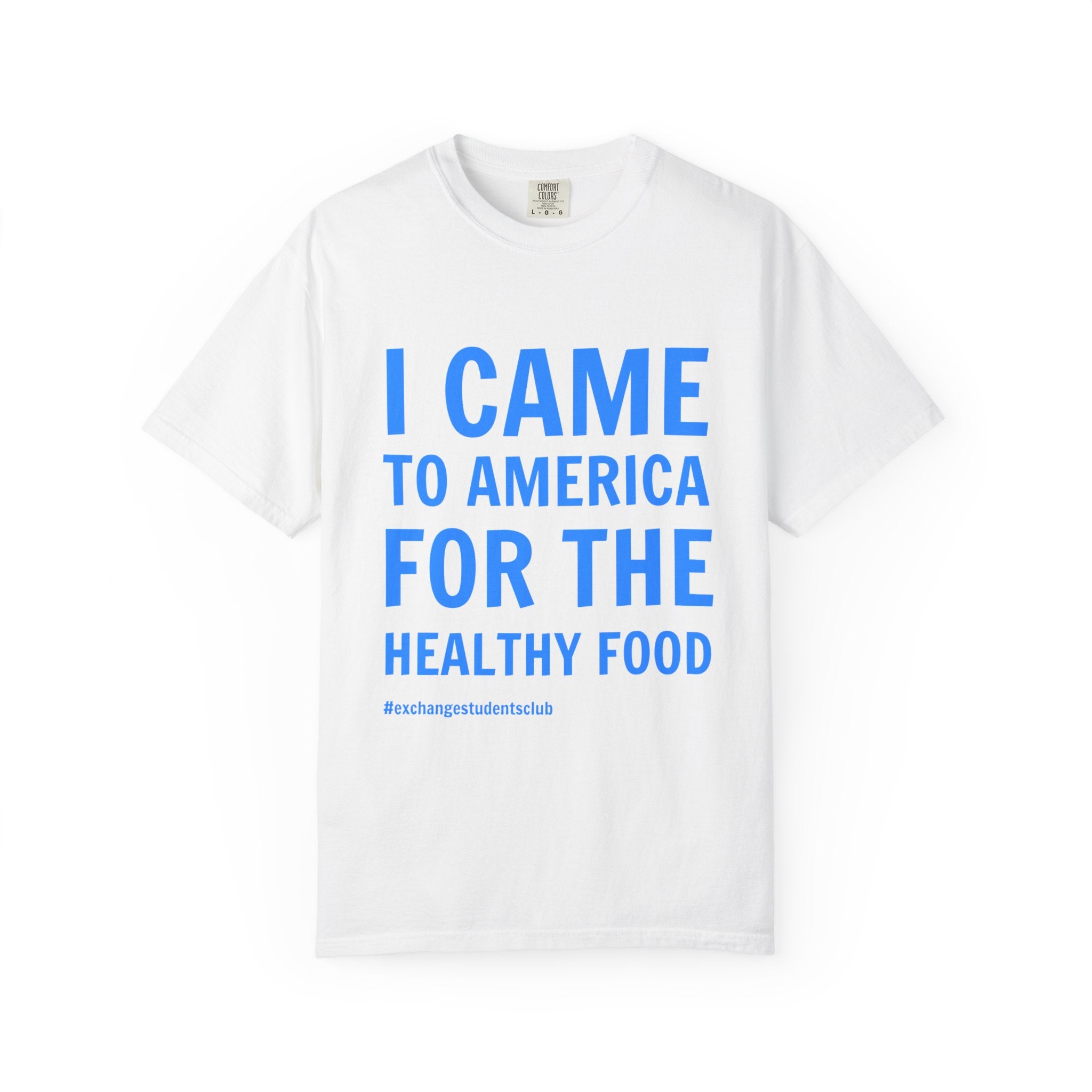 “I Came To America For The Healthy Food” Unisex T-Shirt 🇺🇸 | 100% Cotton Tee