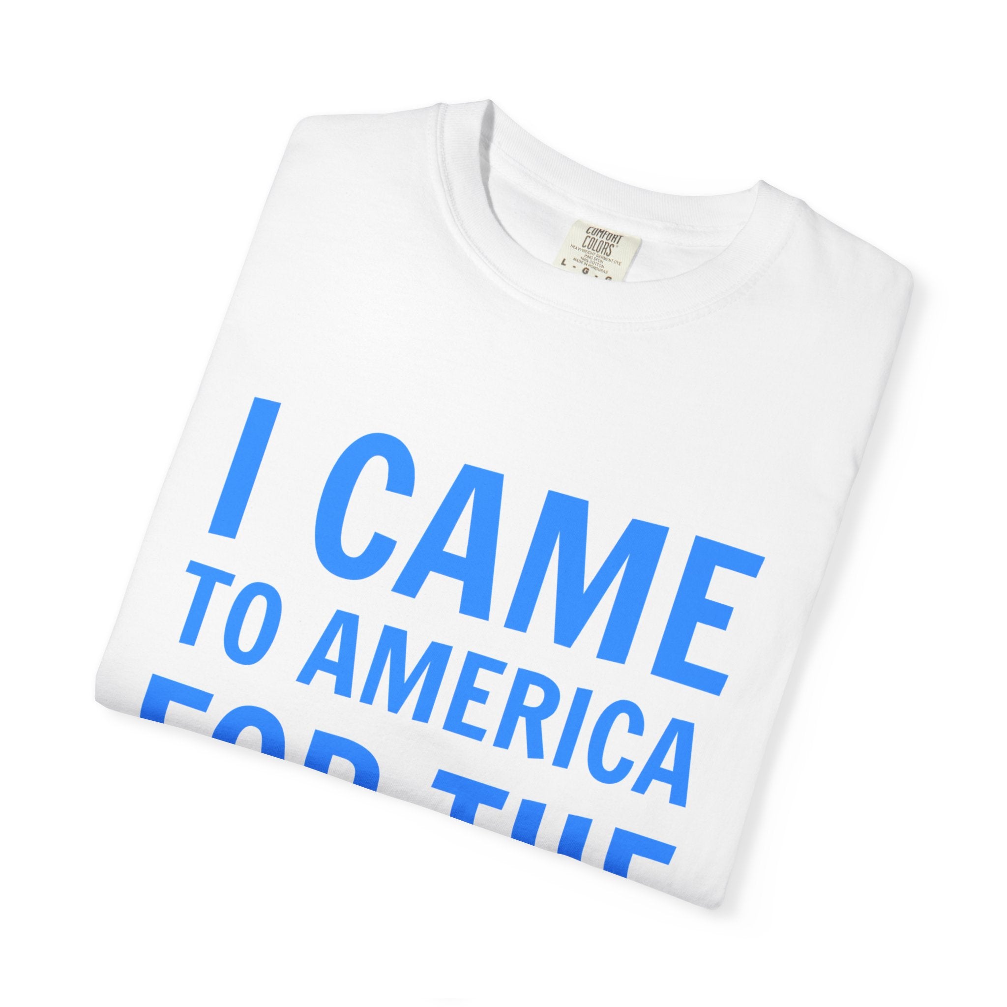 “I Came To America For The Healthy Food” Unisex T-Shirt 🇺🇸 | 100% Cotton Tee
