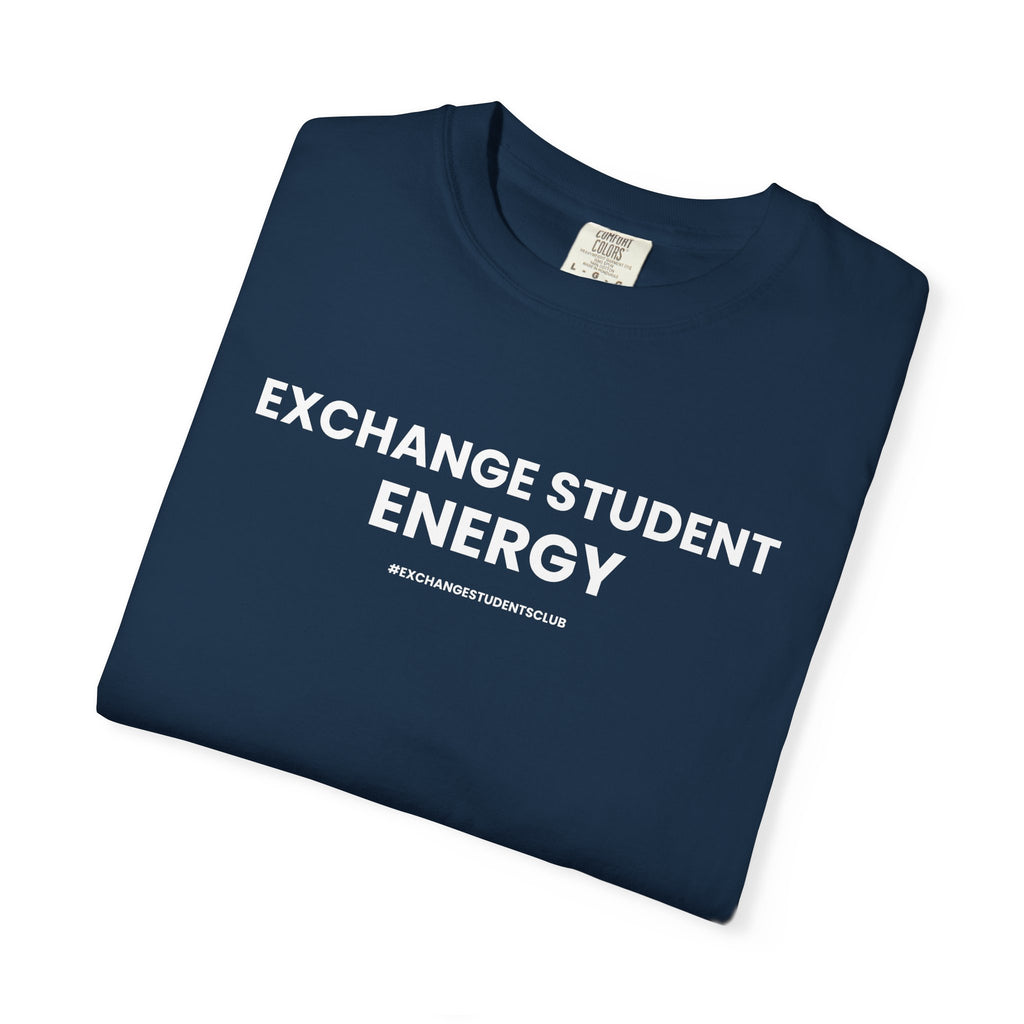 “Exchange Student Energy” Unisex T-Shirt 🌎 | 100% Cotton Exchange Tee