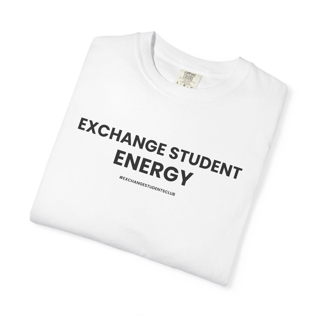 “Exchange Student Energy” Unisex T-Shirt 🌎 | 100% Cotton Exchange Tee
